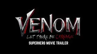 Official Movie Trailer: Venom - Let There Be Carnage (2021)