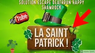 SOLUTION ESCAPE DEATHRUN   HAPPY SHAMROCK