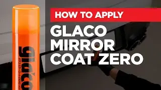 Soft99 &ndash; How to apply: Glaco Mirror Coat Zero