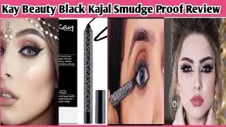 🔥 Kay Beauty Black Kajal Tutorial 😍 | Waterproof Test 💦 Smudge Proof 👁️ | 24H Long Lasting 💄
