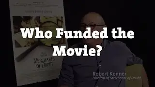 Merchants of Doubt - Who Funded the Movie?