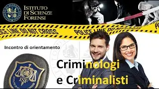 Come si diventa Criminologi o Criminalisti. Orientamento professionale