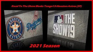 For Pitching Enthusiasts - MLB The Show 19 - RTTS Mode: HOU vs. LAD Season 2021 (Astros - Starter)