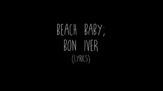 Bon Iver - Beach Baby (Lyrics)