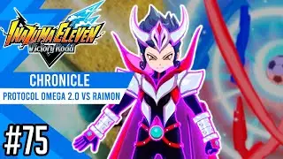 Protocol Omega 2.0 vs Raimon | Chronicle #75 | Inazuma eleven Victory Road