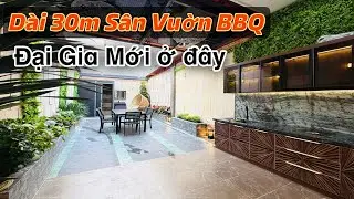 Chao Ôi nhà Dài 30m có Sân Vườn BBQ | Nội Thất 5 Tỷ Đẳng Cấp Sang Trọng 5 Sao Đại Gia Mới Ở Căn Này