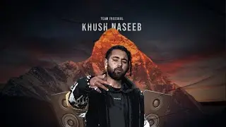 KHUSH NASEEB | ST0TRA|