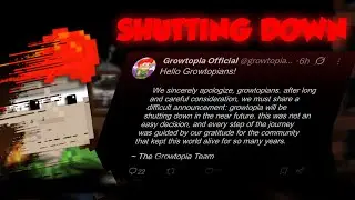 КОНЕЦ... GROWTOPIA ЗАКРЫВАЕТСЯ