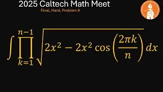 2025 Caltech Math Meet, Final, Hard, Problem 9