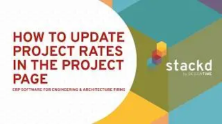 How to Update Project Rates in Stackd by DesignTIME