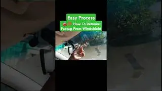 🚘💯 How To Remove Fastag From Windshield / Easy Process / Remove Fastag Tips/ Fastrack Remove Tips