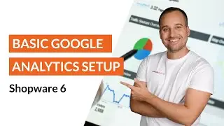 How to: Basic Setup Google Analytics in Shopware - Shopware 6 Tutorial