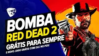BOMBA! RED DEAD REDEMPTION 2 GR&Aacute;TIS Para SEMPRE PARA TODOS! E Novo JOGO GR&Aacute;TIS Com DLC No PS5!
