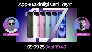 Apple Etkinliği Canlı – iPhone 17 ve Daha Fazlası