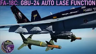 FA-18C Hornet: GBU-24 Auto Lase Function Tutorial | DCS WORLD