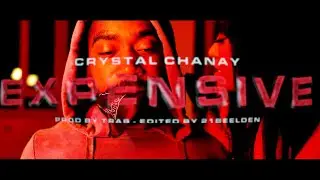 Crystal Chanay - Expensive (Prod. by TRAB) [Official Video]