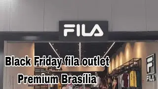 Black Friday fila outlet Premium Bras&iacute;lia 