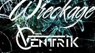 The Wreckage - Breaking Through (Ventrik Remix)