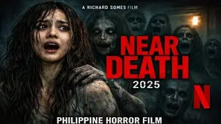 Near Death (2025) | A Dark Philippine Horror Film Explained