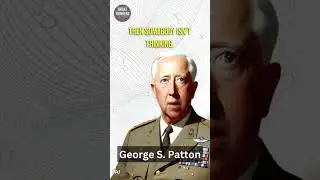 George S Patton Quotes | General Patton teaches us a valuable lesson | #shorts