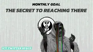 How to Set Monthly Goals (Secrets for Success) - ICT TWITTER SPACE
