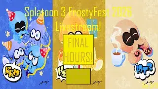 Splatoon 3 FrostyFest 2026 Livestream! (Day 3/3) (FINAL HOURS!)