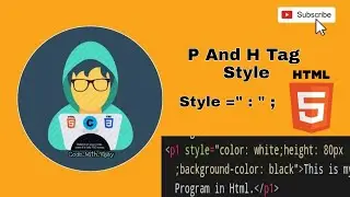 P And H Tag Style in Html | Html5 • Code with Vijay