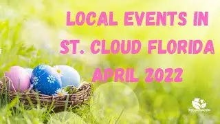 Local Events In St. Cloud Florida For April 2022 |  Moving to St. Cloud Florida