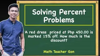 Solving Percent Problems - Discount Word Problems @Math Teacher Gon