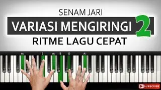 Senam Ritme Piano untuk Lagu cepat PART 2 | VARIASI MENGIRINGI | Belajar Piano Keyboard