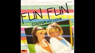 Fun Fun - Colour my love (1984)(Club Mix)(Italo Disco - Gapul - Eurodisco - High Energy).
