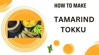 Tamarind Tokku Delight | Shillu's Kitchen Tales,#TamarindTokku #ShillusKitchenTales #IndianChutney.