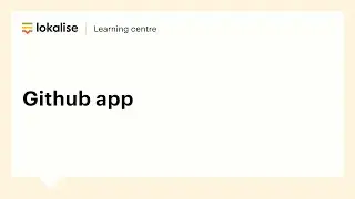 GitHub app: Exchange translation files between Lokalise and your repo