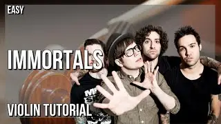 SUPER EASY: How to play Immortals  by Fall Out Boy on Violin (Tutorial)