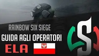 ELA - GUIDA AGLI OPERATORI - RAINBOW SIX SIEGE