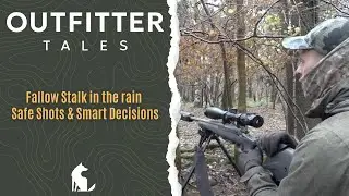 Outfitter Tales: Fallow Stalk in the rain | Safe Shots & Smart Decisions