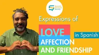 Spanish expressions for love, affection and friendship.