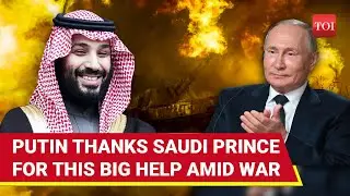 'Grateful To Salman...: Putin Praises Saudi Prince MBS for Role in Historic Move Amid Ukraine War