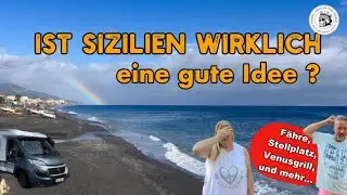 Ist Sizilien wirklich eine gute Idee? Was kostet die Fähre. (Überwintern auf Sizilien #1)