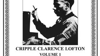 Pitchin' Boogie - Cripple Clarence Lofton