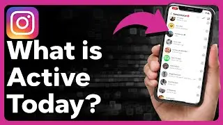What Does Active Today Mean On Instagram?