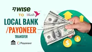 How to withdraw from wise to local bank bkash or Payoneer | Wise Payment transfer