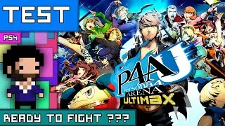 TEST PERSONA 4 ARENA ULTIMAX : Ready to fight ???