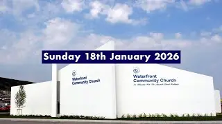 Waterfront Community Church, Swansea - 18th January 2026