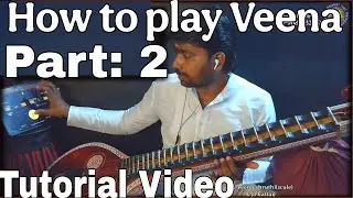 How to play Veena -Tutorial Teaching Video -வீணை வாசிப்பது எப்படி?Veena basic learning for begginers