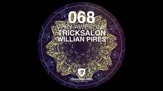 Willian Pires, Tricksalon - Very Awesome (Original Mix)