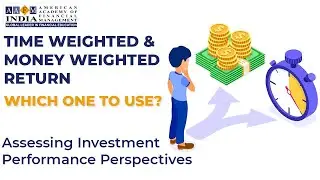 Time Weighted & Money Weighted ReturnWhich one&nbsp;to&nbsp;use?