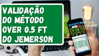 [ESTRAT&Eacute;GIA] - VALIDA&Ccedil;&Atilde;O DO M&Eacute;TODO DE APOSTAS ESPORTIVAS OVER 0.5 FT POSTADO PELO JEMERSON