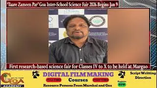 &lsquo;Taare Zameen Par&rsquo; Goa Inter-School Science Fair 2026 Begins Jan 9