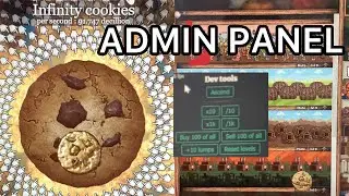 Cookie Clicker *HACKS* *INFINITE COOKIES* (Admin Panel/Dev Tools)